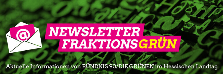 Newsletter der Grünen Fraktion im Hessischen Landtag